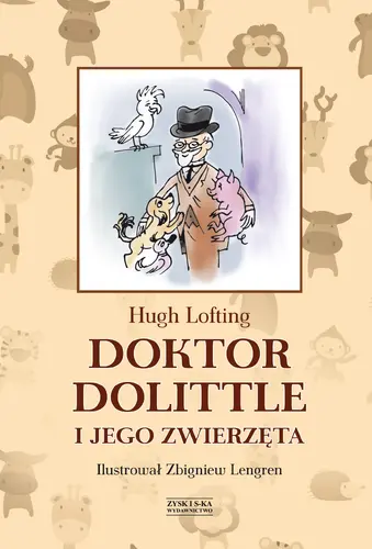 Okładka: Doktor Dolittle i jego zwierzęta [z ilustracjami Zbigniewa Lengrena]