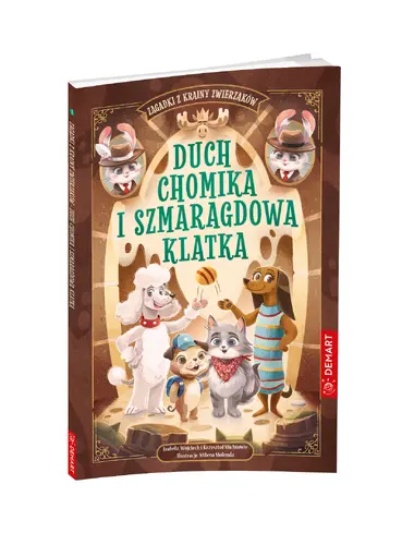 Okładka: Zagadki z Krainy Zwierzaków. Duch chomika i szmaragdowa klatka