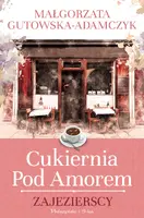 Okładka: Cukiernia pod Amorem. Zajezierscy