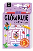 Okładka: "Główkuję z ołówkiem" 6+ Książeczka fioletowa