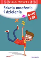 Okładka: Szkoła mnożenia i dzielenia. Łamigłówki mądrej główki