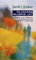 Okładka: Dlaczego właśnie ja? Kiedy złe rzeczy zdarzają się dobrym ludziom