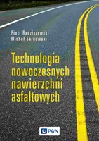 Okładka: Technologia nowoczesnych nawierzchni asfaltowych