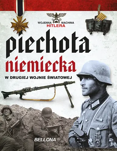 Okładka: Piechota niemiecka w II wojnie światowej