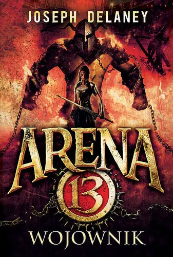 Okładka: Arena 13. Tom 3 Wojownik