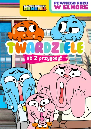 Okładka: Gumball. Pewnego razu w Elmore. cz.1 Twardziele