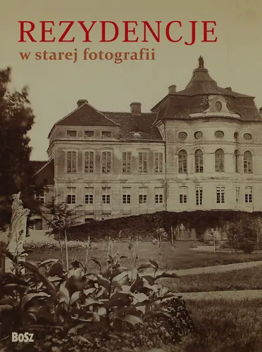 Okładka: Rezydencje w starej fotografii