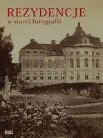 Okładka: Rezydencje w starej fotografii
