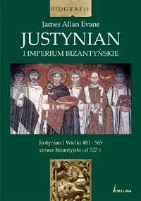Okładka: Justynian i Imperium Bizantyjskie