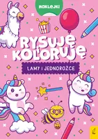 Okładka: Rysuję i koloruję. Lamy i jednorożce