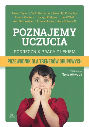 Okładka: Poznajemy uczucia: podręcznik pracy z lękiem. Przewodnik dla trenerów grupowych