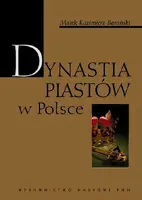 Okładka: Dynastia Piastów w Polsce