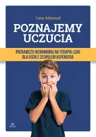 Okładka: Poznajemy uczucia. Poznawczo-behawioralna terapia lęku dla osób z zespołem Aspergera