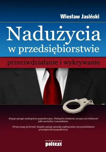 Okładka: Nadużycia w przedsiębiorstwie  przeciwdziałanie i wykrywanie