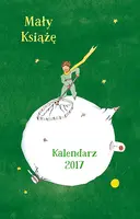 Okładka: Mały Książę. Kalendarz 2017