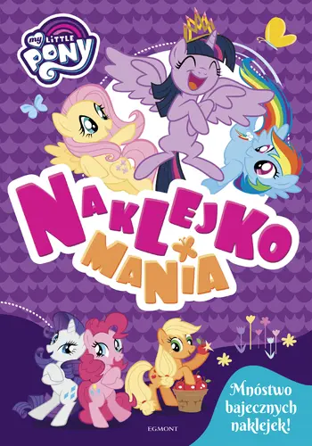 Okładka: My Little Pony. Naklejkomania