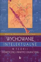 Okładka: Wychowanie intelektualne w teorii dydaktycznej i praktyce edukacyjnej