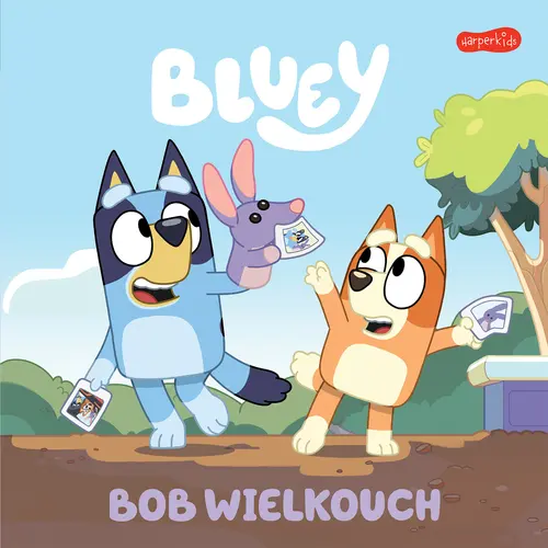 Okładka: Bluey. Bob Wielkouch. Moja czytanka