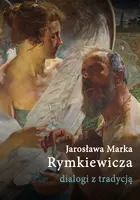 Okładka: Jarosława Marka Rymkiewicza dialogi z tradycją