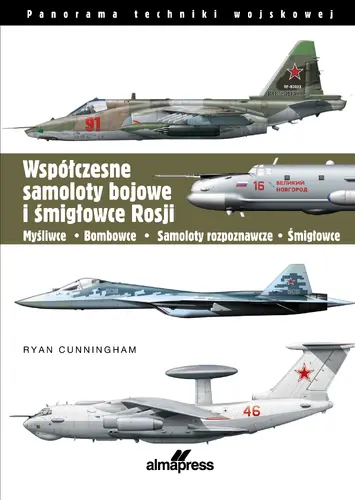 Okładka: Współczesne samoloty bojowe i śmigłowce Rosji