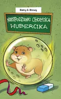 Okładka: Niespodzianki chomika Hubercika
