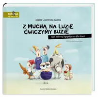Okładka: Z muchą na luzie ćwiczymy buzie, czyli zabawy logopedyczne dla dzieci