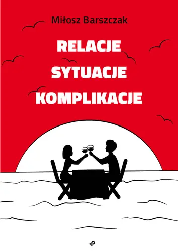 Okładka: Relacje, sytuacje, komplikacje