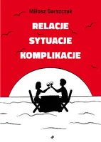 Okładka: Relacje, sytuacje, komplikacje