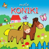 Okładka: Małe koniki. Mini zwierzątka