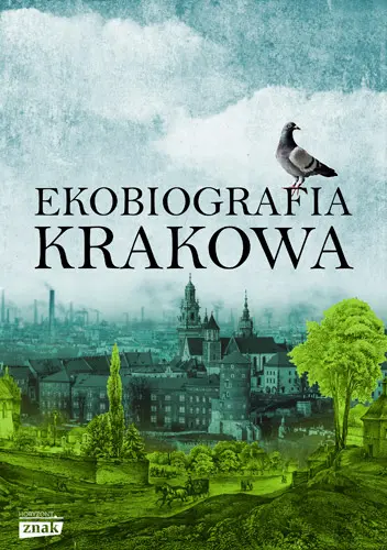Okładka: Ekobiografia Krakowa