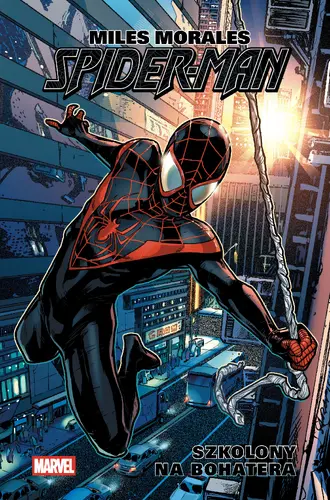 Okładka: Miles Morales. Spider-Man. Tom 1. Szkolony na bohatera