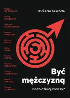 Okładka: Być mężczyzną. Co to dzisiaj znaczy?