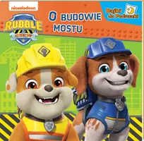 Okładka: Rubble and Crew. Bajki do poduszki. O budowie mostu