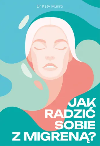 Okładka: Jak radzić sobie z migreną