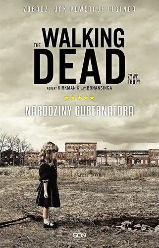 Okładka: The Walking Dead. Żywe Trupy. Narodziny Gubernatora (wyd. 2)