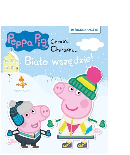 Okładka: Peppa Pig. Chrum... Chrum... Biało wszędzie!
