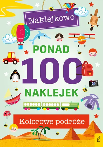 Okładka: Ponad 100 naklejek. Kolorowe podróże. Naklejkowo