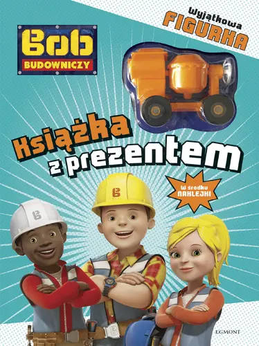 Okładka: Bob Budowniczy. Książka z prezentem