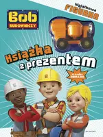 Okładka: Bob Budowniczy. Książka z prezentem