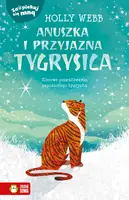Okładka: Zaopiekuj się mną. Anuszka i przyjazna tygrysica
