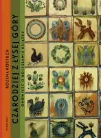 Okładka: Czarodziej z Łysej Góry. Opowieść o Bolesławie Książku