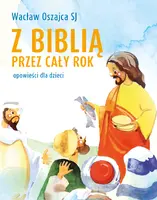 Okładka: Z BIBLIĄ PRZEZ CAŁY ROK. Opowieści dla dzieci