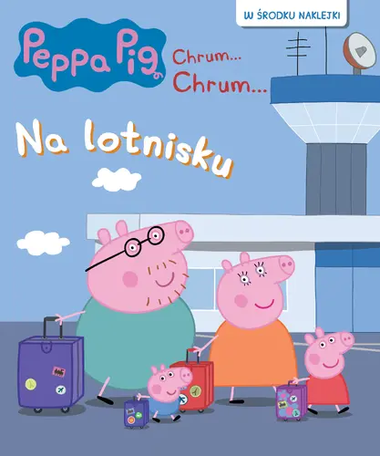 Okładka: Peppa Pig. Chrum…Chrum… 92. Na lotnisku