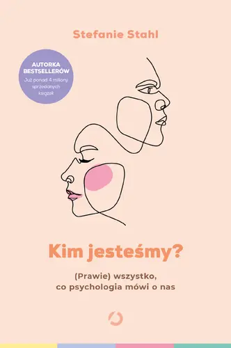 Okładka: Kim jesteśmy? (Prawie) wszystko, co psychologia mówi o nas
