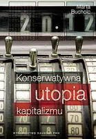 Okładka: Konserwatywna utopia kapitalizmu