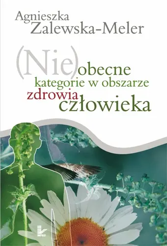 Okładka: (Nie)obecne kategorie w obszarze zdrowia człowieka