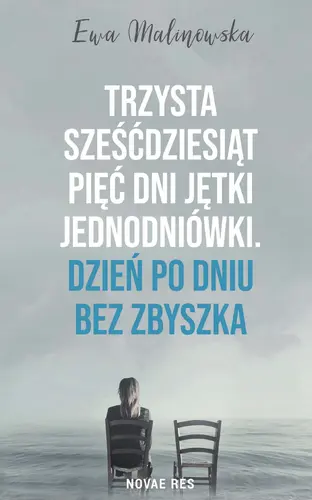 Okładka: Trzysta sześćdziesiąt pięć dni jętki jednodniówki. Dzień po dniu bez Zbyszka