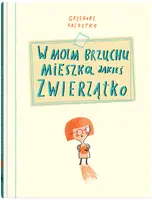 Okładka: W moim brzuchu mieszka jakieś zwierzątko