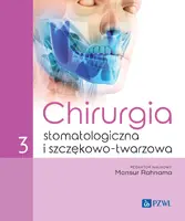 Okładka: Chirurgia stomatologiczna i szczękowo-twarzowa tom 3