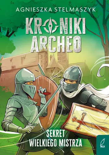 Okładka: Kroniki Archeo. Sekret wielkiego mistrza. Tom 3